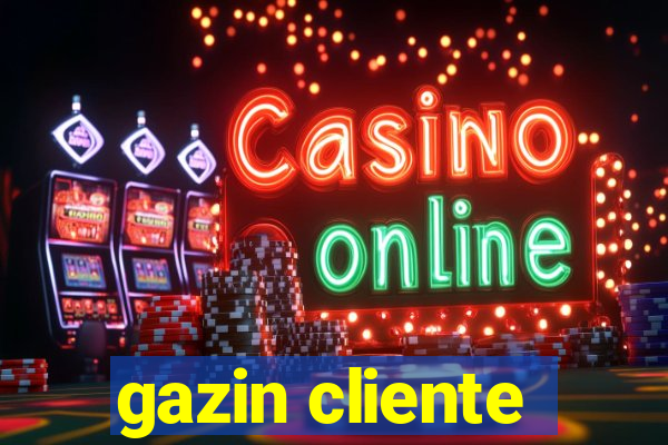 gazin cliente
